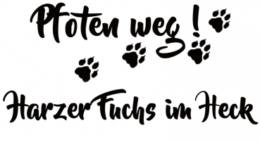 Aufkleber "Pfoten weg! Harzer Fuchs im Heck"